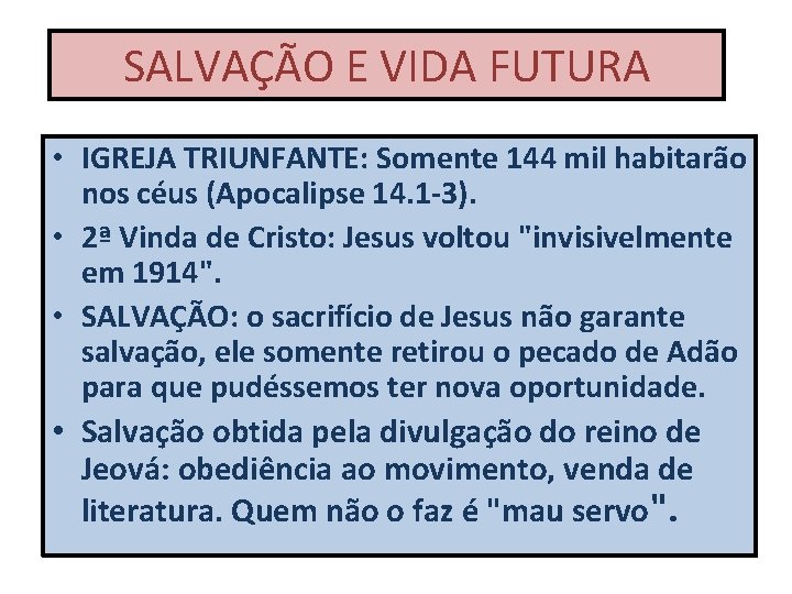 SALVAÇÃO E VIDA FUTURA • IGREJA TRIUNFANTE: Somente 144 mil habitarão nos céus (Apocalipse