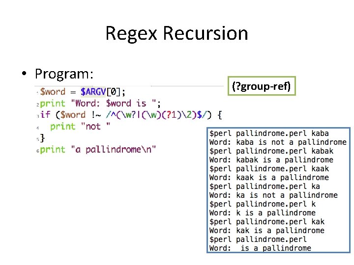 Regex Recursion • Program: (? group-ref) 