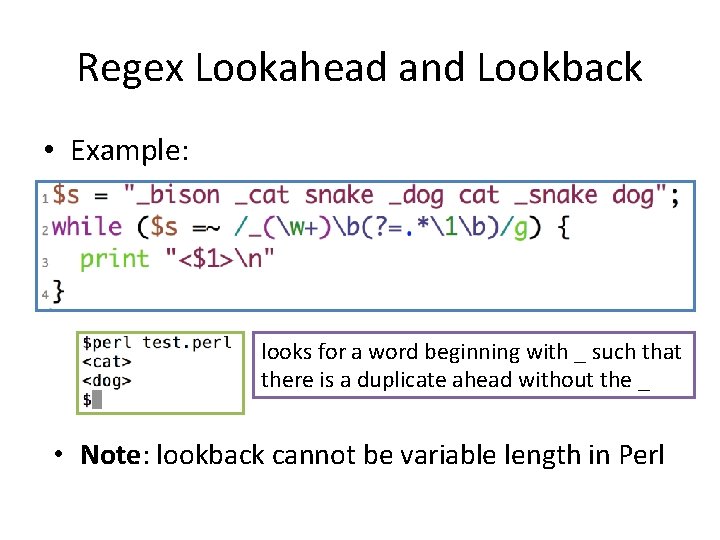 Regex Lookahead and Lookback • Example: looks for a word beginning with _ such