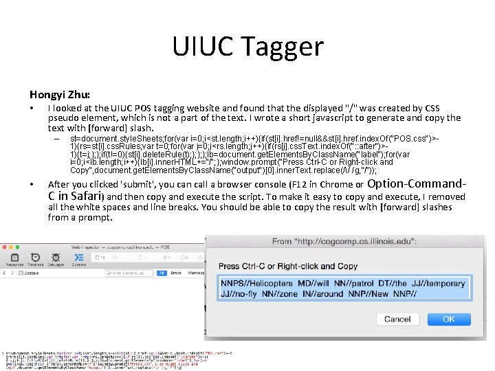 UIUC Tagger Hongyi Zhu: • I looked at the UIUC POS tagging website and