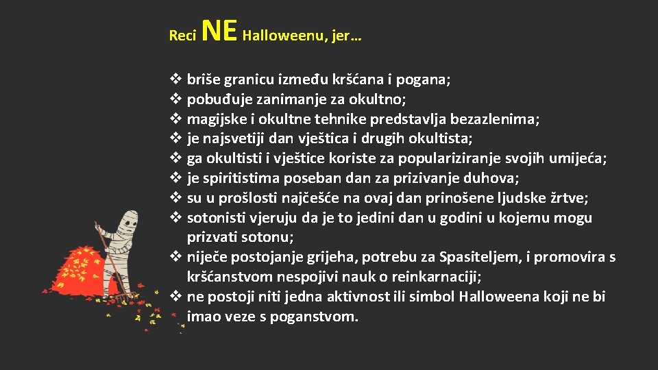 Reci NE Halloweenu, jer… v briše granicu između kršćana i pogana; v pobuđuje zanimanje