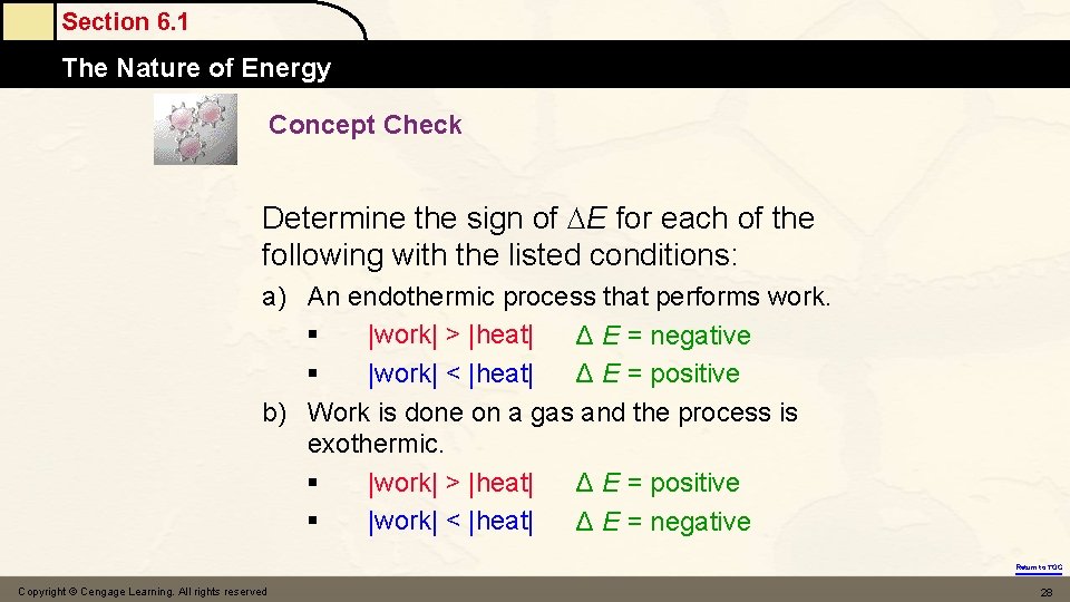 Section 6. 1 The Nature of Energy Concept Check Determine the sign of E