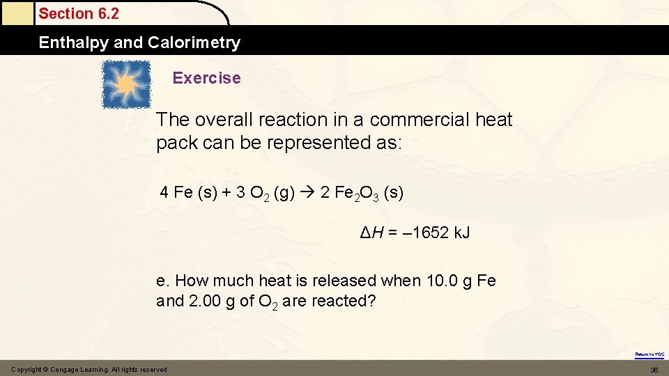 Section 6. 2 Enthalpy and Calorimetry Exercise The overall reaction in a commercial heat