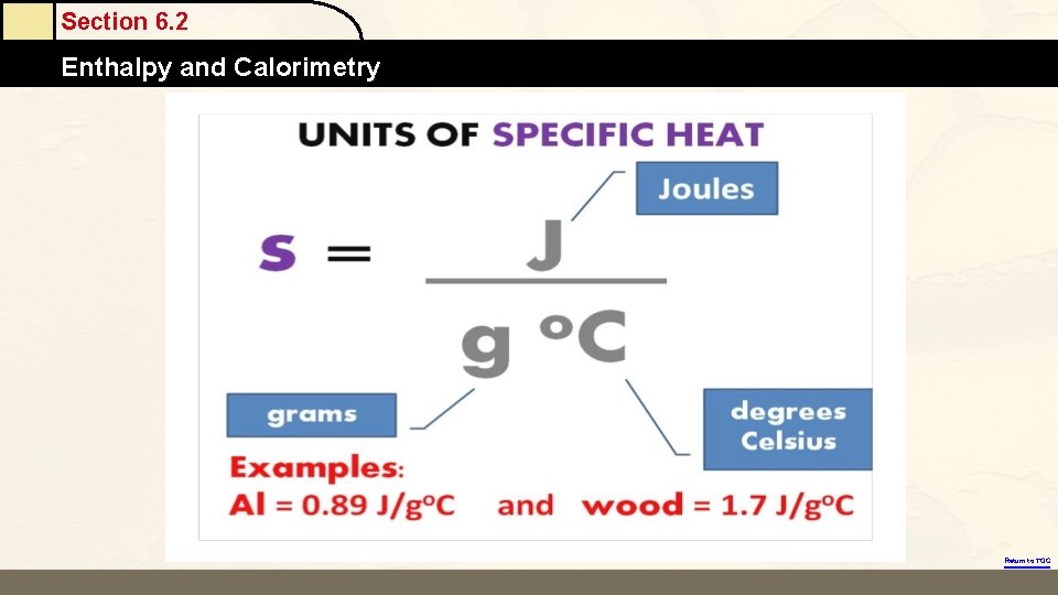 Section 6. 2 Enthalpy and Calorimetry Return to TOC 