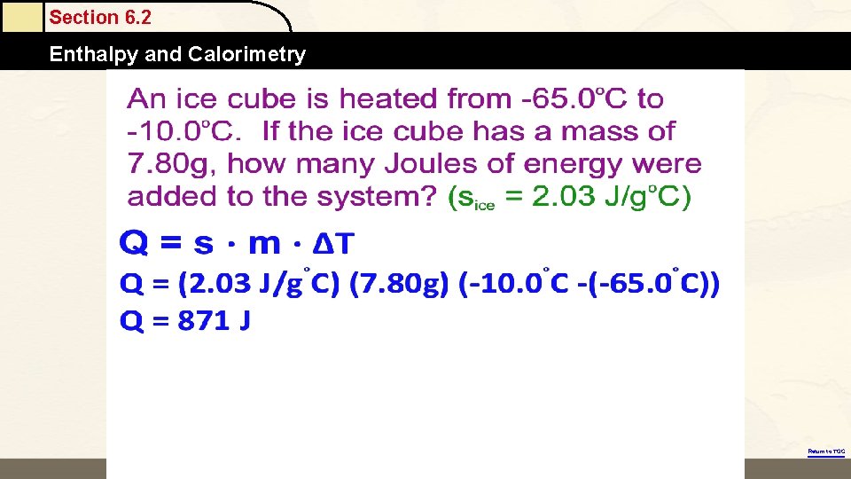 Section 6. 2 Enthalpy and Calorimetry Return to TOC 