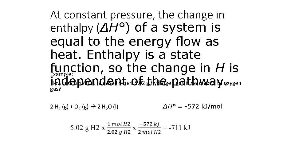 At constant pressure, the change in enthalpy (ΔH°) of a system is equal to
