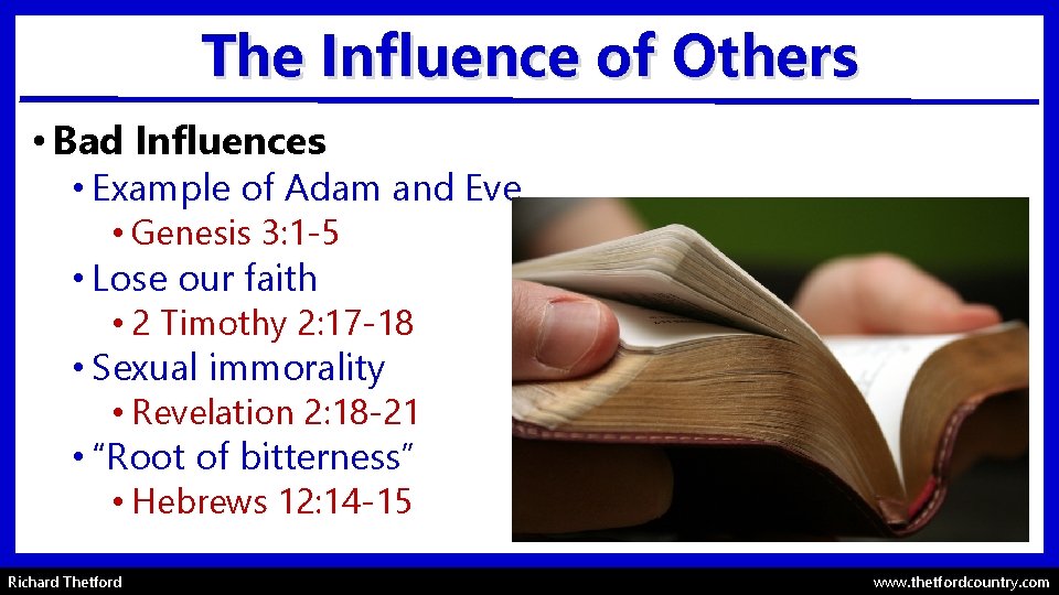 The Influence of Others • Bad Influences • Example of Adam and Eve •