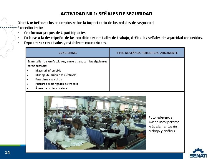 ACTIVIDAD Nº 1: SEÑALES DE SEGURIDAD Objetivo: Reforzar los conceptos sobre la importancia de