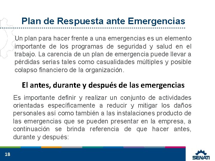 Plan de Respuesta ante Emergencias Un plan para hacer frente a una emergencias es