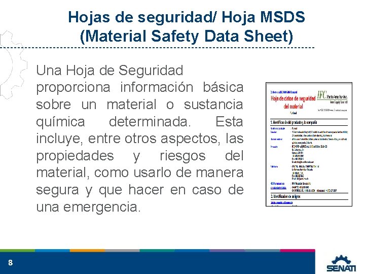Hojas de seguridad/ Hoja MSDS (Material Safety Data Sheet) Una Hoja de Seguridad proporciona