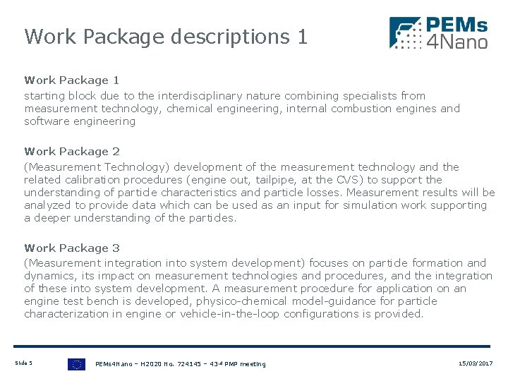 Work Package descriptions 1 Work Package 1 starting block due to the interdisciplinary nature