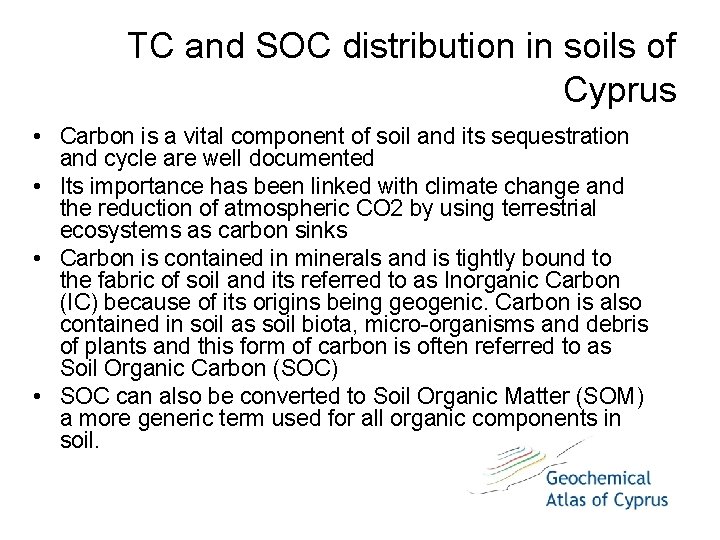 TC and SOC distribution in soils of Cyprus • Carbon is a vital component TC and SOC distribution in soils of Cyprus • Carbon is a vital component