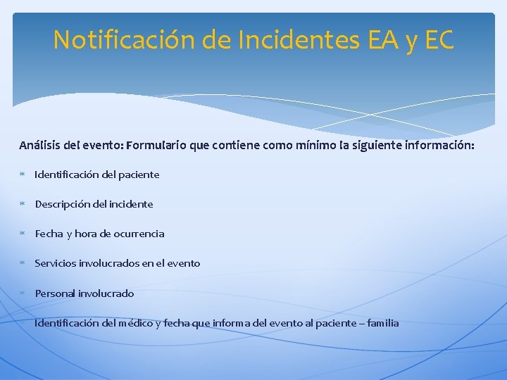 Notificación de Incidentes EA y EC Análisis del evento: Formulario que contiene como mínimo