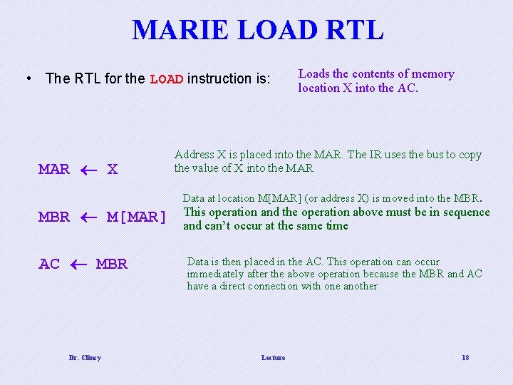 MARIE LOAD RTL • The RTL for the LOAD instruction is: MAR X MBR
