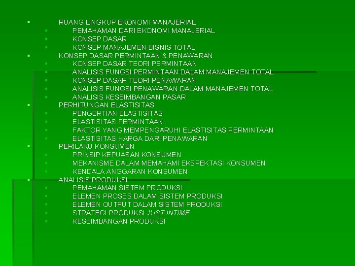 § § § § § § § RUANG LINGKUP EKONOMI MANAJERIAL PEMAHAMAN DARI EKONOMI