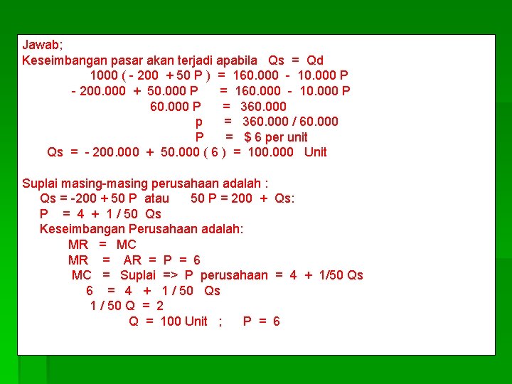 Jawab; Keseimbangan pasar akan terjadi apabila Qs = Qd 1000 ( - 200 +