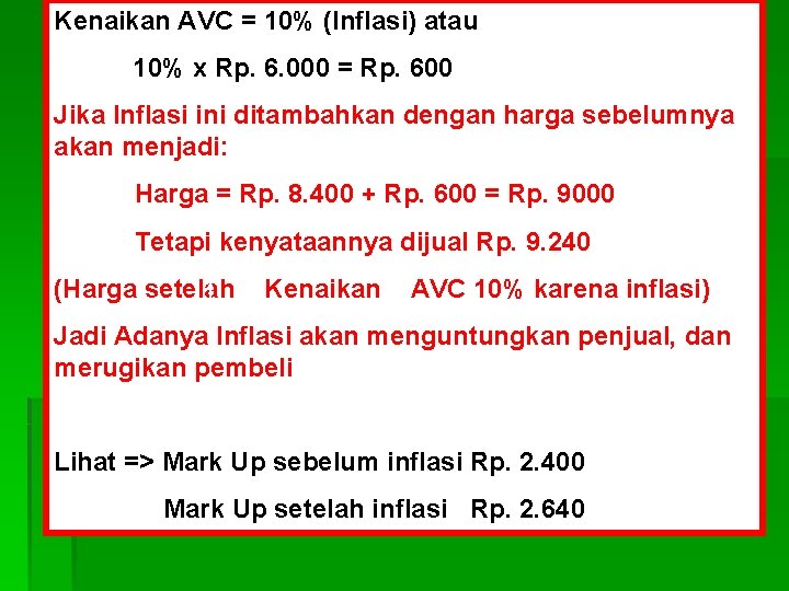 Kenaikan AVC = 10% (Inflasi) atau 10% x Rp. 6. 000 = Rp. 600