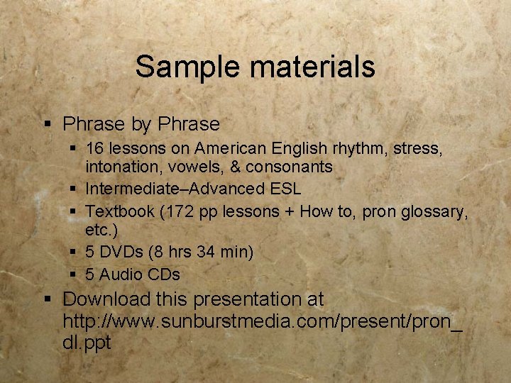 Sample materials § Phrase by Phrase § 16 lessons on American English rhythm, stress, Sample materials § Phrase by Phrase § 16 lessons on American English rhythm, stress,