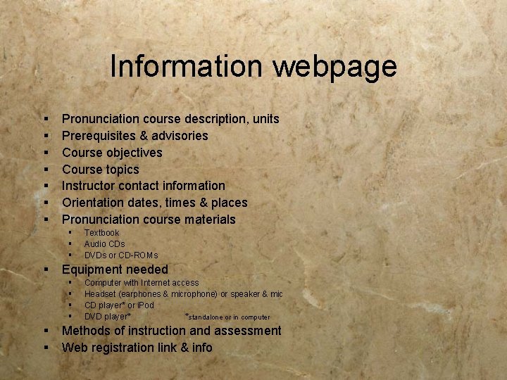 Information webpage § § § § Pronunciation course description, units Prerequisites & advisories Course Information webpage § § § § Pronunciation course description, units Prerequisites & advisories Course