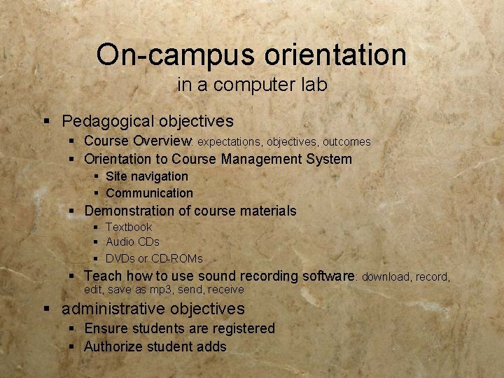 On-campus orientation in a computer lab § Pedagogical objectives § Course Overview: expectations, objectives, On-campus orientation in a computer lab § Pedagogical objectives § Course Overview: expectations, objectives,