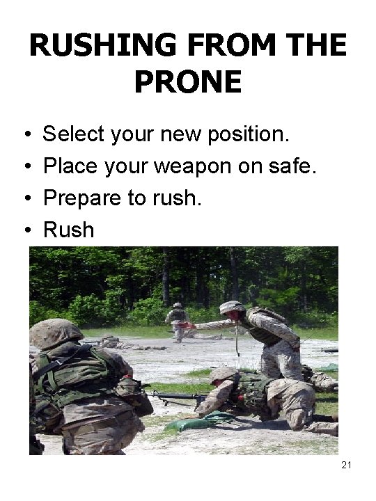 RUSHING FROM THE PRONE • • Select your new position. Place your weapon on