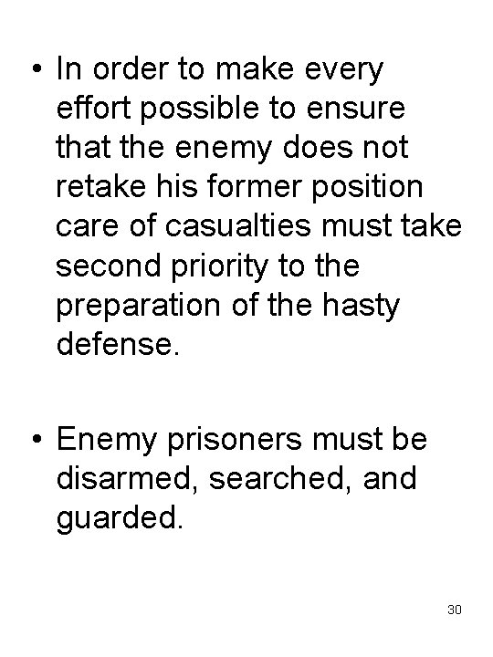  • In order to make every effort possible to ensure that the enemy
