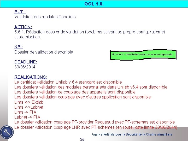 OOL 5. 6. BUT : Validation des modules Foodlims. ACTION: 5. 6. 1. Rédaction