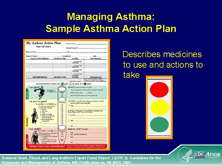 Managing Asthma: Sample Asthma Action Plan Describes medicines to use and actions to take