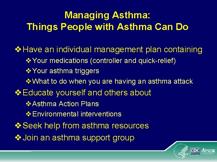 Managing Asthma: Things People with Asthma Can Do v Have an individual management plan