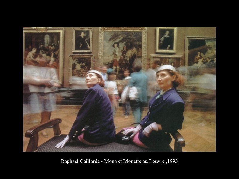 Raphael Gaillarde - Mona et Monette au Louvre , 1993 