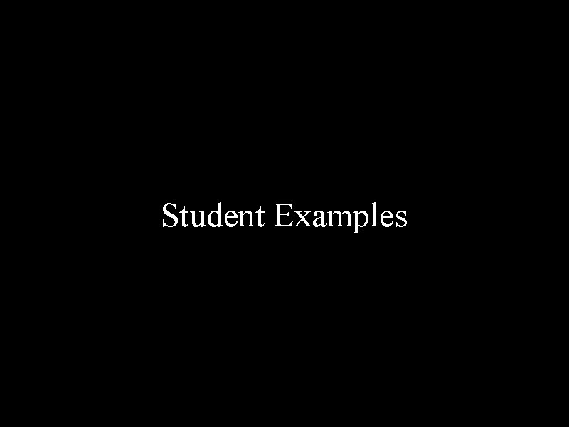 Student Examples 