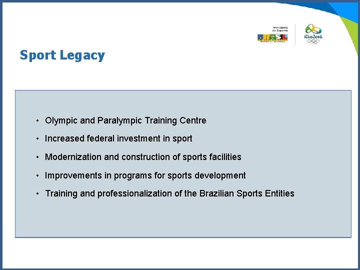 Sport Legacy • Olympic and Paralympic Training Centre • Increased federal investment in sport