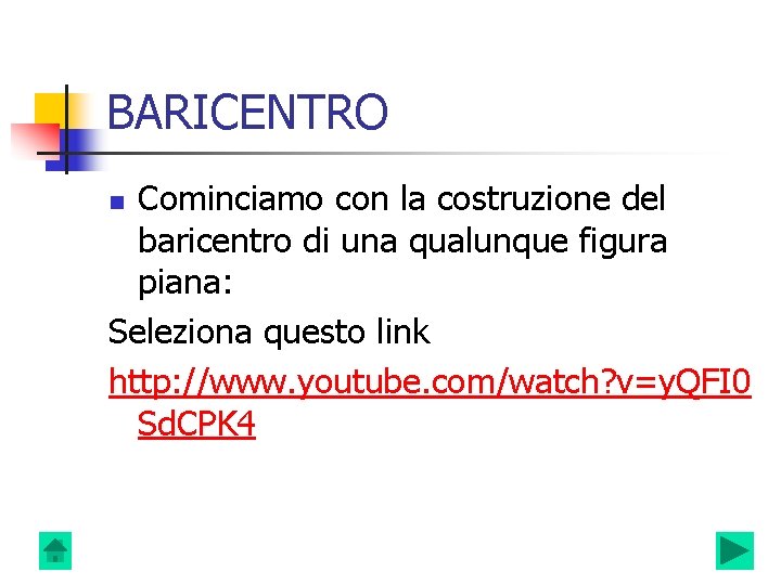 BARICENTRO Cominciamo con la costruzione del baricentro di una qualunque figura piana: Seleziona questo BARICENTRO Cominciamo con la costruzione del baricentro di una qualunque figura piana: Seleziona questo