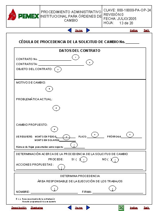 PROCEDIMIENTO ADMINISTRATIVO CLAVE: 800 -18000 -PA-OP-24 INSTITUCIONAL PARA ÓRDENES DE REVISIÓN: 0 FECHA: JULIO/2005