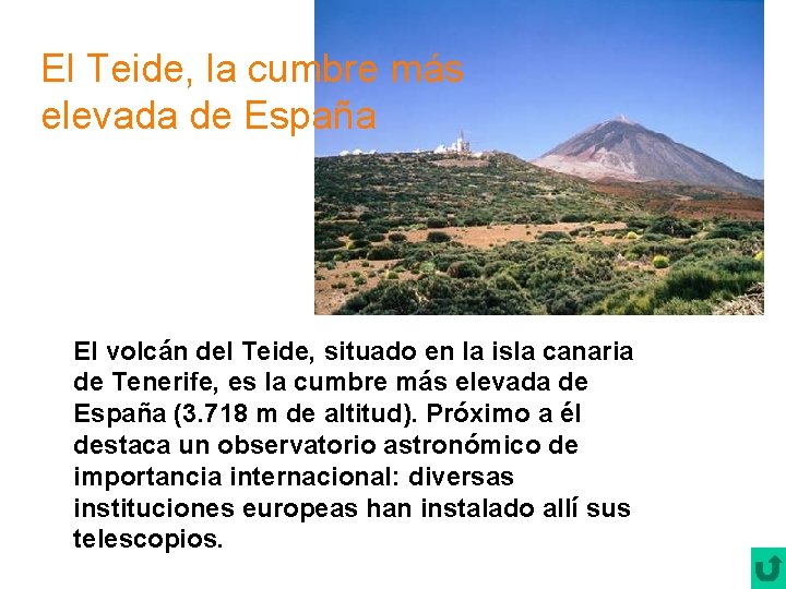 El Teide, la cumbre más elevada de España El volcán del Teide, situado en