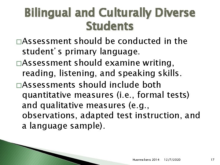 Bilingual and Culturally Diverse Students � Assessment should be conducted in the student’s primary