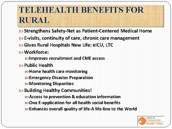 TELEHEALTH BENEFITS FOR RURAL Strengthens Safety-Net as Patient-Centered Medical Home E-visits, continuity of care,