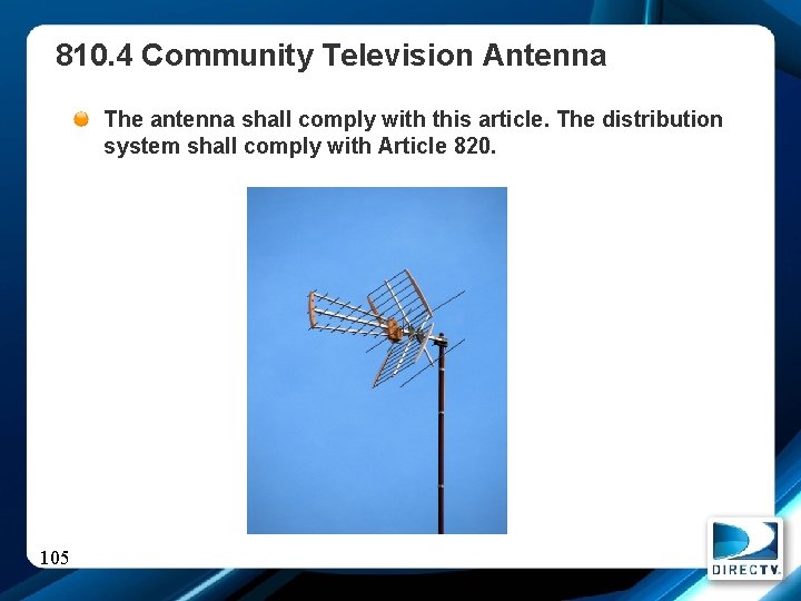 810. 4 Community Television Antenna The antenna shall comply with this article. The distribution