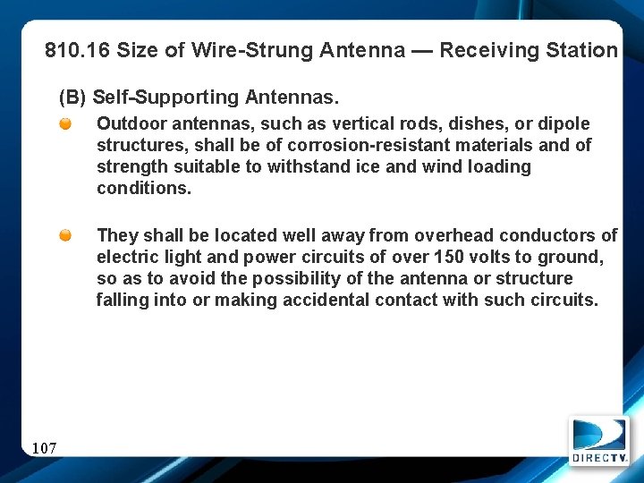 810. 16 Size of Wire-Strung Antenna — Receiving Station (B) Self-Supporting Antennas. Outdoor antennas,