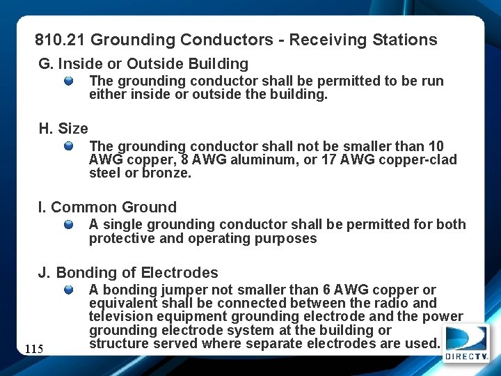 810. 21 Grounding Conductors - Receiving Stations G. Inside or Outside Building The grounding