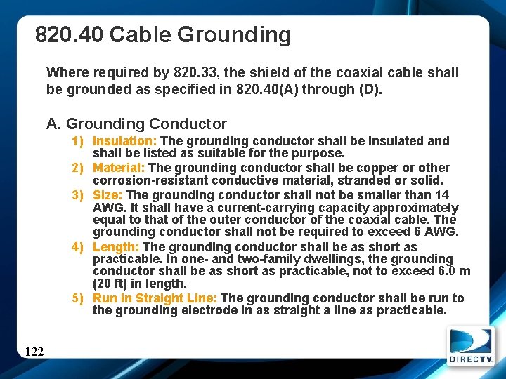 820. 40 Cable Grounding Where required by 820. 33, the shield of the coaxial