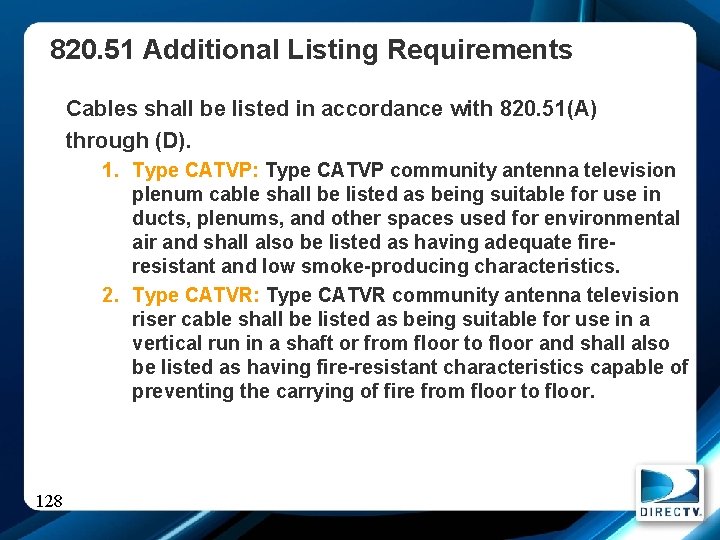 820. 51 Additional Listing Requirements Cables shall be listed in accordance with 820. 51(A)