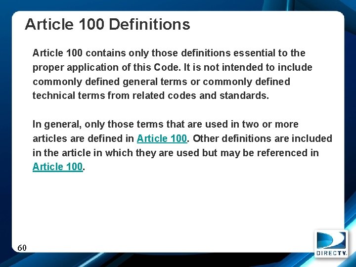 Article 100 Definitions Article 100 contains only those definitions essential to the proper application