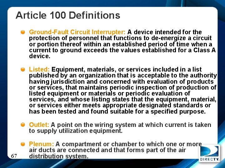 Article 100 Definitions Ground-Fault Circuit Interrupter: A device intended for the protection of personnel