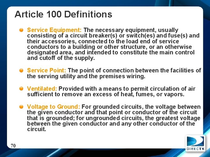 Article 100 Definitions Service Equipment: The necessary equipment, usually consisting of a circuit breaker(s)