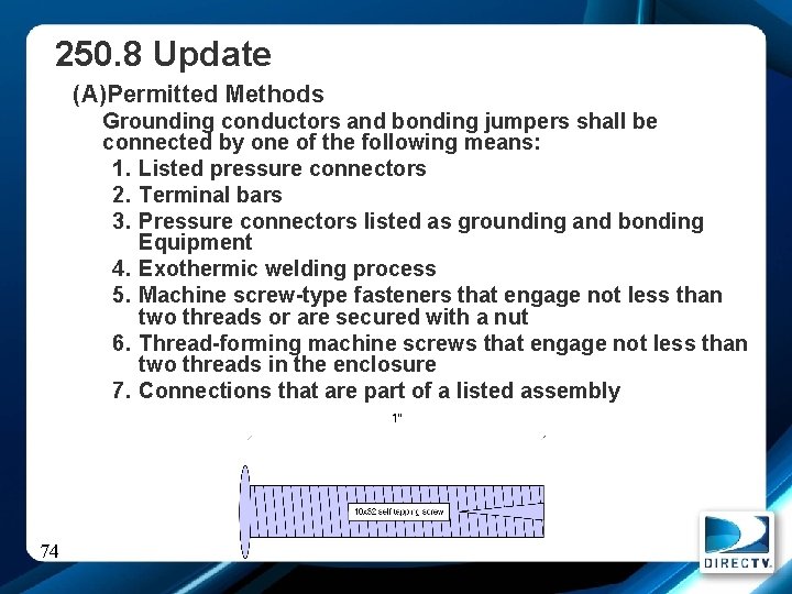 250. 8 Update (A)Permitted Methods Grounding conductors and bonding jumpers shall be connected by