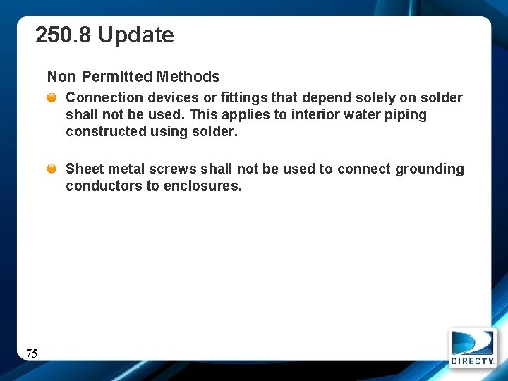 250. 8 Update Non Permitted Methods Connection devices or fittings that depend solely on
