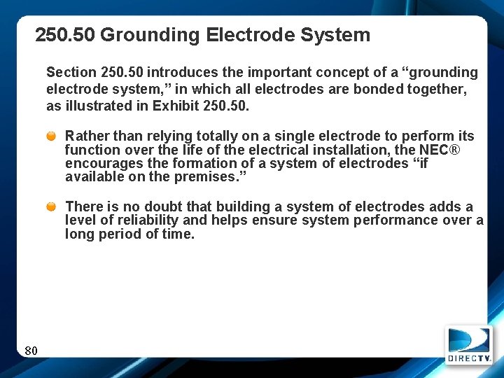 250. 50 Grounding Electrode System Section 250. 50 introduces the important concept of a
