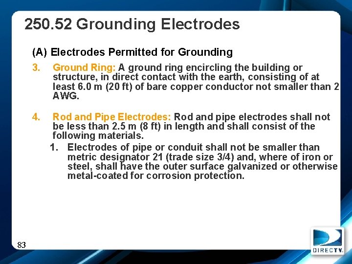 250. 52 Grounding Electrodes (A) Electrodes Permitted for Grounding 83 3. Ground Ring: A