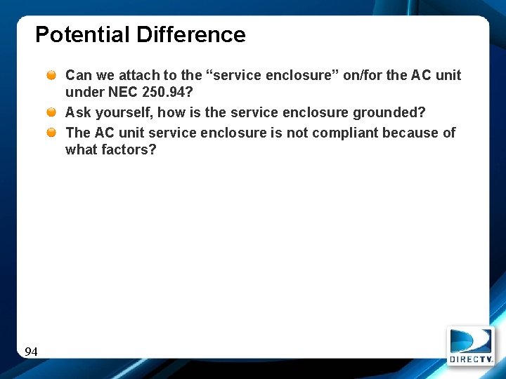 Potential Difference Can we attach to the “service enclosure” on/for the AC unit under